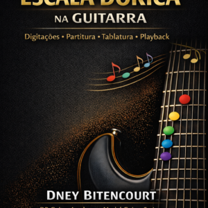 Destravando a Escala Dórica na Guitarra