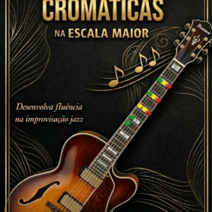 APROXIMAÇÕES CROMÁTICAS NA ESCALA MAIOR